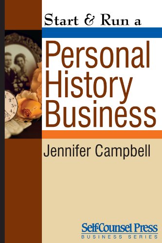 Start & Run a Personal History Business: Get Paid to Research Family Ancestry and Write Memoirs (Start & Run Business Series)